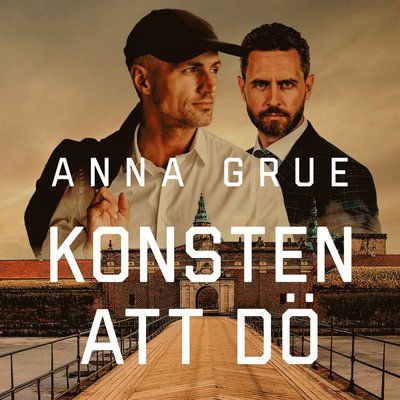 Cover for Anna Grue · Konsten att dö (Audiobook (MP3)) (2023)