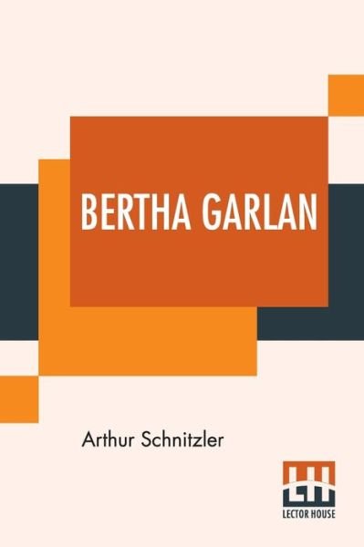 Cover for Arthur Schnitzler · Bertha Garlan (Taschenbuch) (2021)