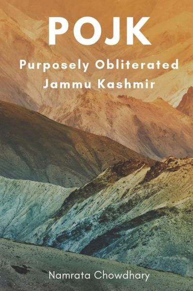 Cover for Namrata Chowdhary · POJK (Purposely Obliterated Jammu Kashmir) (Paperback Book) (2019)