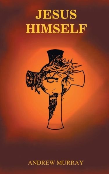 Cover for Andrew Murray · Jesus Himself (Pocketbok) (2020)