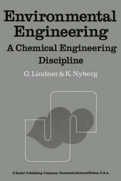 Cover for G Lindner · Environmental Engineering: A Chemical Engineering Discipline (Paperback Book) [Softcover reprint of the original 1st ed. 1973 edition] (2011)