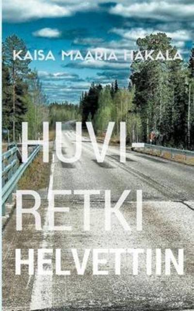Cover for Hakala · Huviretki Helvettiin (Buch) (2016)