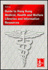 Cover for Grace Cheng · A Guide to Medical, Health and Welfare Libraries and Information Resources in Hong Kong (Paperback Book) (1996)