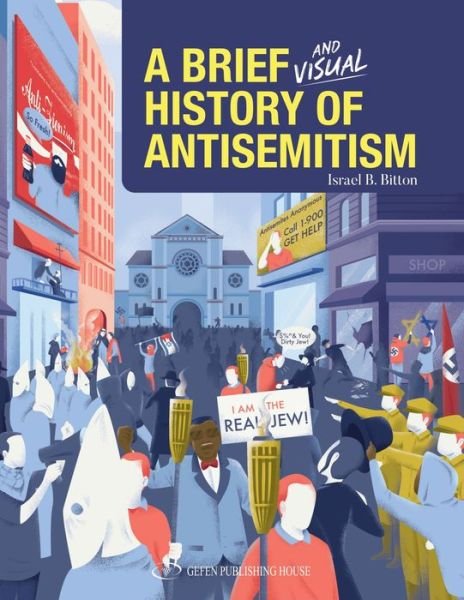 Cover for Israel B Bitton · A Brief and Visual History of Anti-Semitism (Paperback Book) (2022)
