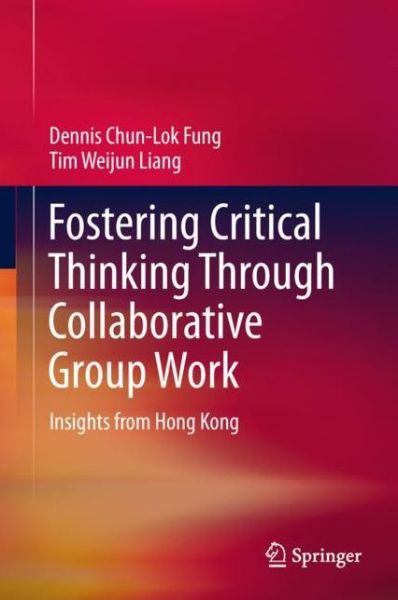 Cover for Fung · Fostering Critical Thinking Through Collaborative Group Work (Book) [1st ed. 2019 edition] (2018)