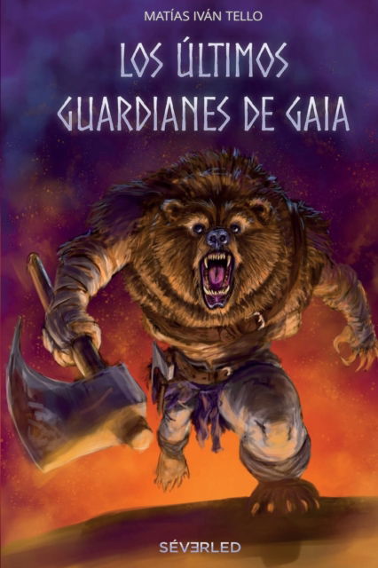 Cover for Matias Ivan Tello · Los ultimos guardianes de Gaia (Paperback Book) (2020)