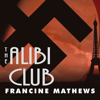 Cover for Francine Mathews · The Alibi Club Lib/E (CD) (2006)