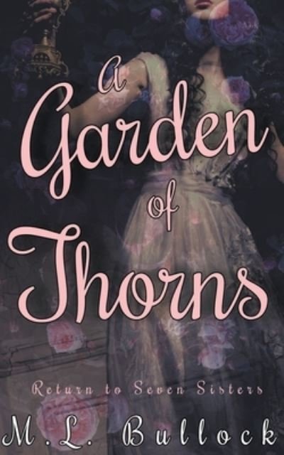 Cover for M L Bullock · A Garden of Thorns (Paperback Book) (2021)
