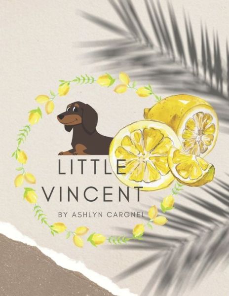 Cover for Ashlyn Cargnel · Little Vincent: The Dachshund (Paperback Book) (2021)