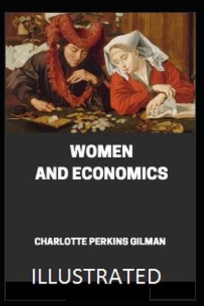 Cover for Charlotte Perkins Gilman · Women and Economics Illustrated (Paperback Book) (2021)