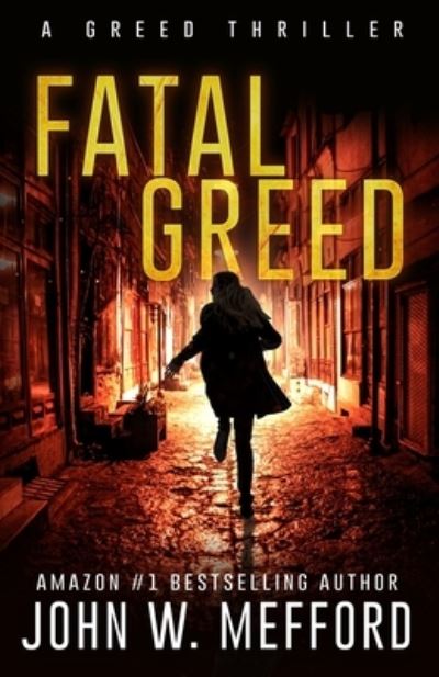 Cover for John W Mefford · Fatal Greed (Paperback Book) (2020)