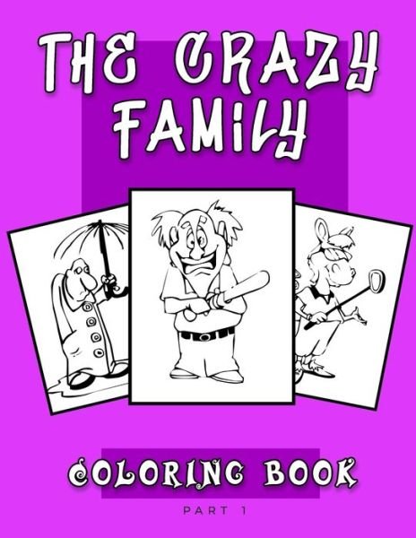 Cover for Sa Company · The Crazy Family - Coloring books - PART 1 (Taschenbuch) (2021)