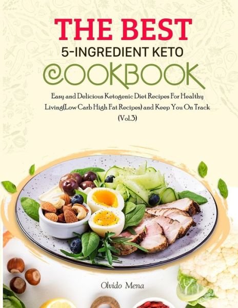 Cover for Mena Olvido · The BEST 5-Ingredient Keto Cookbook (Paperback Bog) (2021)
