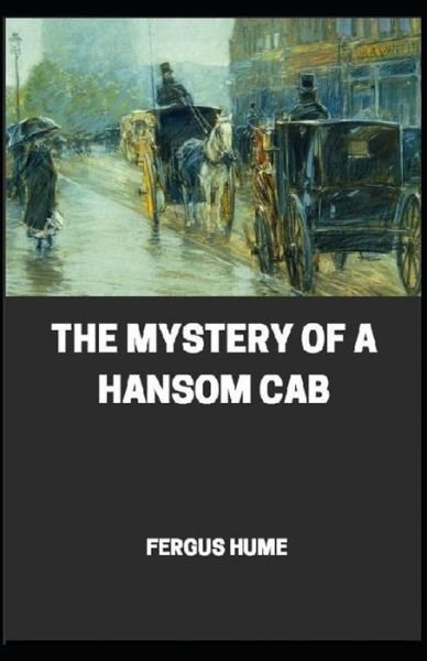 Cover for Fergus Hume · The Mystery of a Hansom Cab illustrated (Paperback Book) (2021)