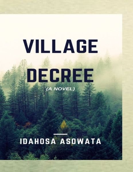 Cover for Idahosa E Asowata · Village Decree (Paperback Bog) (2021)