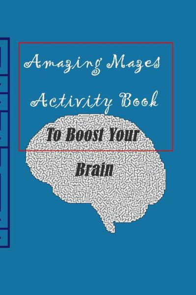 Cover for Kessa &amp; H Kessa &amp; H · Amazing Mazes activity book to boost your Brain (Pocketbok) (2020)