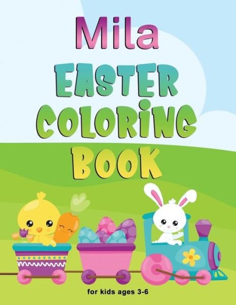 Cover for Festivity Day Press · Mila Easter Coloring Book for Kids Ages 3-6 (Pocketbok) (2020)