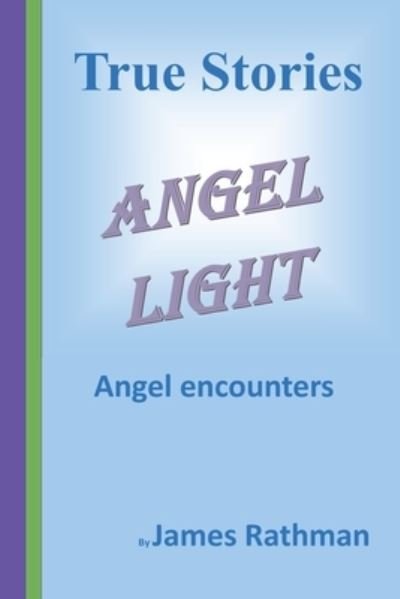 James Rathman · Angel Light (Paperback Book) (2020)
