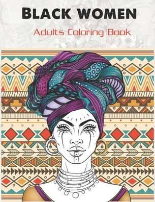 Cover for Tye Kay · Black women Adults Coloring Book (Paperback Book) (2020)