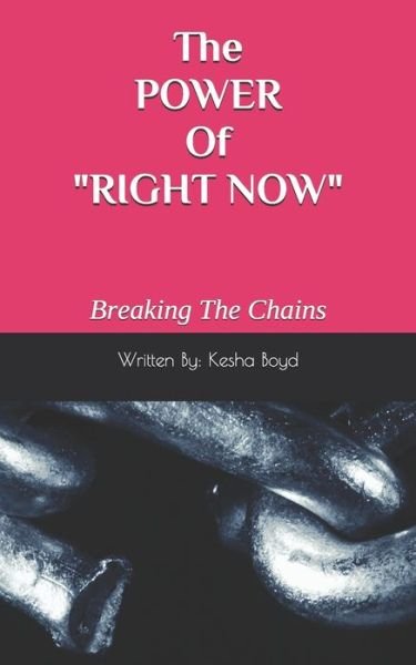 Cover for Kesha Boyd · The POWER Of &quot;RIGHT NOW&quot; (Pocketbok) (2020)