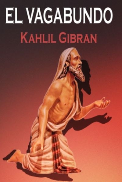 Cover for Khalil Gibran · El Vagabundo (Paperback Book) (2020)