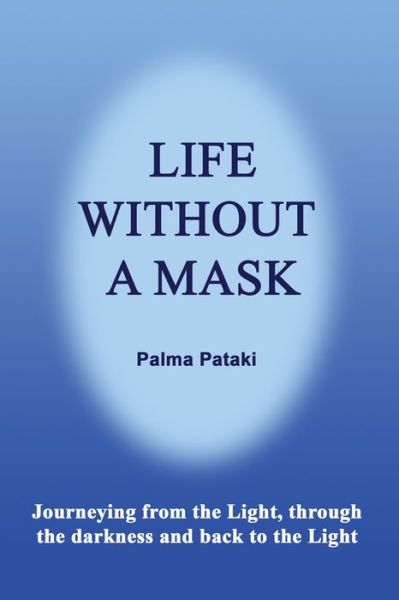 Cover for Palma Pataki · Life Without a Mask (Paperback Book) (2020)