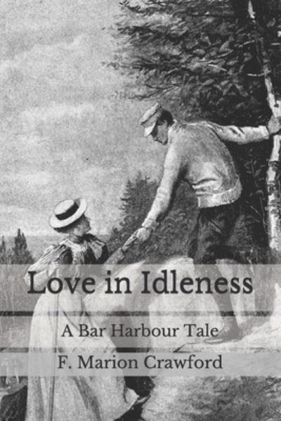 Cover for F Marion Crawford · Love in Idleness (Taschenbuch) (2020)