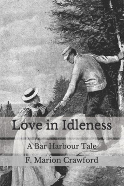 Cover for F Marion Crawford · Love in Idleness (Pocketbok) (2020)