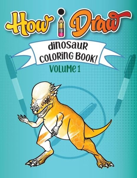 Cover for How I Draw Books · How I Draw Dinosaurs Coloring Book (Paperback Bog) (2020)