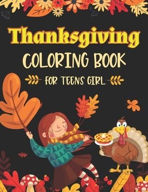 Cover for Mahleen Press · Thanksgiving Coloring Book for Teens Girl (Paperback Bog) (2020)