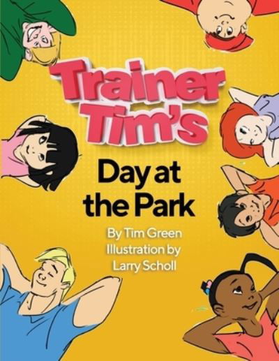 Cover for Tim Green · Trainer Tim's Day at the Park (Pocketbok) (2020)