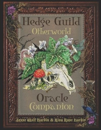 Cover for Kiva Rose Hardin · The Hedge Guild Otherworld Oracle Companion (Pocketbok) (2021)