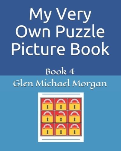 Cover for Glen Michael Morgan · My Very Own Puzzle Picture Book (Paperback Bog) (2021)