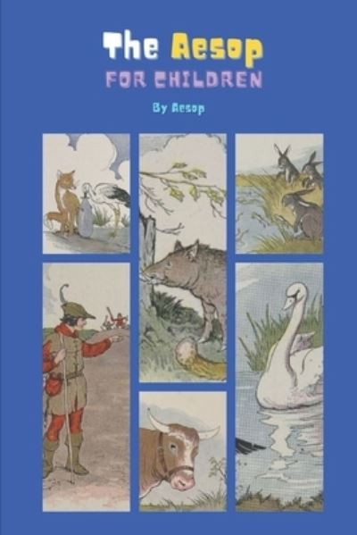 The Aesop for Children - Aesop - Książki - Independently Published - 9798721618109 - 14 marca 2021