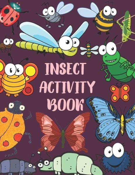 Cover for Red Angelica Press · Insect Activity Book: Brain Activities and Coloring book for Brain Health with Fun and Relaxing (Pocketbok) (2021)