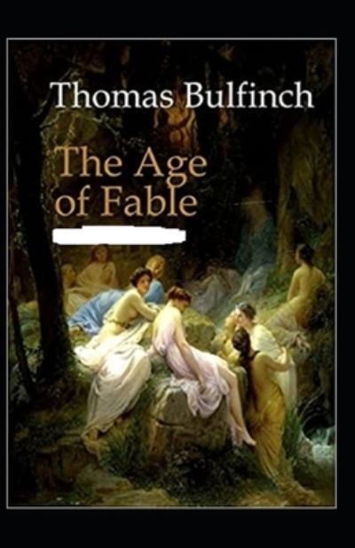 Cover for Thomas Bulfinch · Age of Fable illustrated (Paperback Book) (2021)