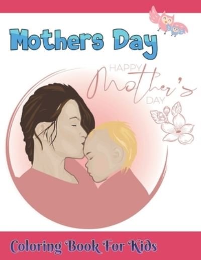 Cover for Robert Smith · Mother's Day Coloring Book For Kids (Paperback Bog) (2021)