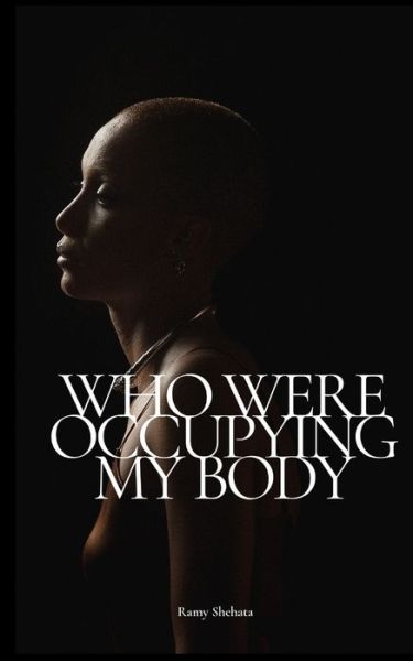 Cover for Ramy Shehata · Who were occupying my body (Paperback Book) (2021)