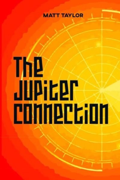 Cover for Matt Taylor · The Jupiter Connection: Robert Johnathan Book 2 - Robert Johnathan (Pocketbok) (2022)