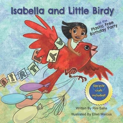 Cover for Rini Saha · Isabella and Little Birdy: And the Plastic Free Birthday Party - Isabella and Little Birdy (Paperback Book) (2021)