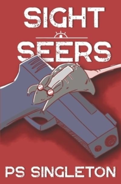 Cover for P S Singleton · Sight Seers (Paperback Book) (2022)
