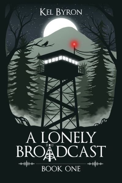 Cover for Kel Byron · Lonely Broadcast (Bok) (2023)