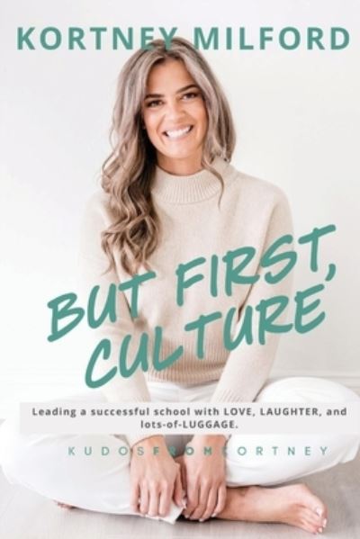 Cover for Kortney Milford · But First, Culture (Book) (2023)