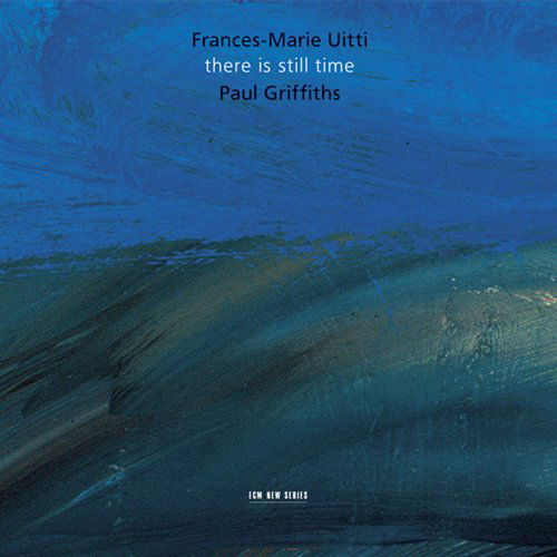 There is Still Time - Frances-marie Uitti / Paul Griffiths - Musiikki - SUN - 0028947624110 - maanantai 18. lokakuuta 2004