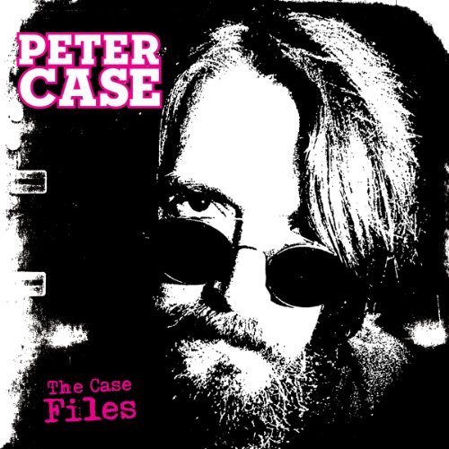 Cover for Peter Case · Case Files (LP) (2011)