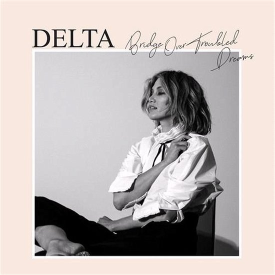 Cover for Delta Goodrem · Bridge over Troubled Dreams (LP) (2021)