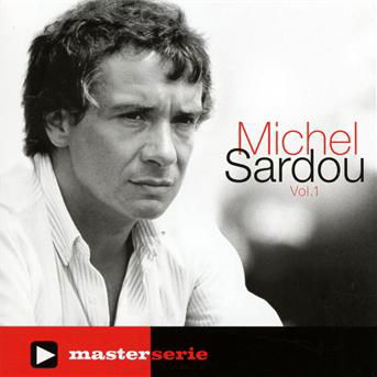 Master Serie Vol.1 - Michel Sardou - Muzyka - UNIVERSAL - 0600753184110 - 29 października 2009