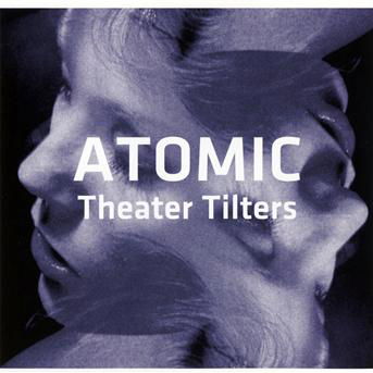 Atomic · Theater Tilters (CD) (2023)