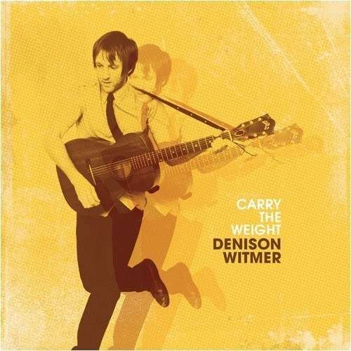 Cover for Denison Witmer · Carry The Weight (LP) [Bonus Tracks edition] (2009)