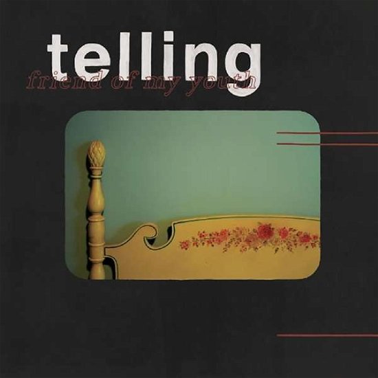 Telling - Friend of My Youth - Música - SALINAS RECORDS - 0634457827110 - 19 de julio de 2019